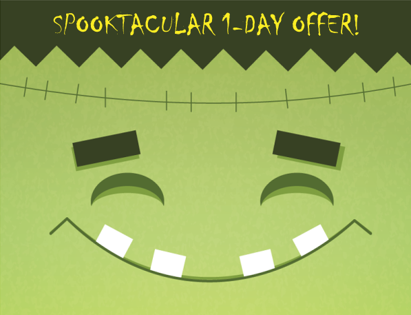 Spooktacular 1-Day Offer! 50% off…